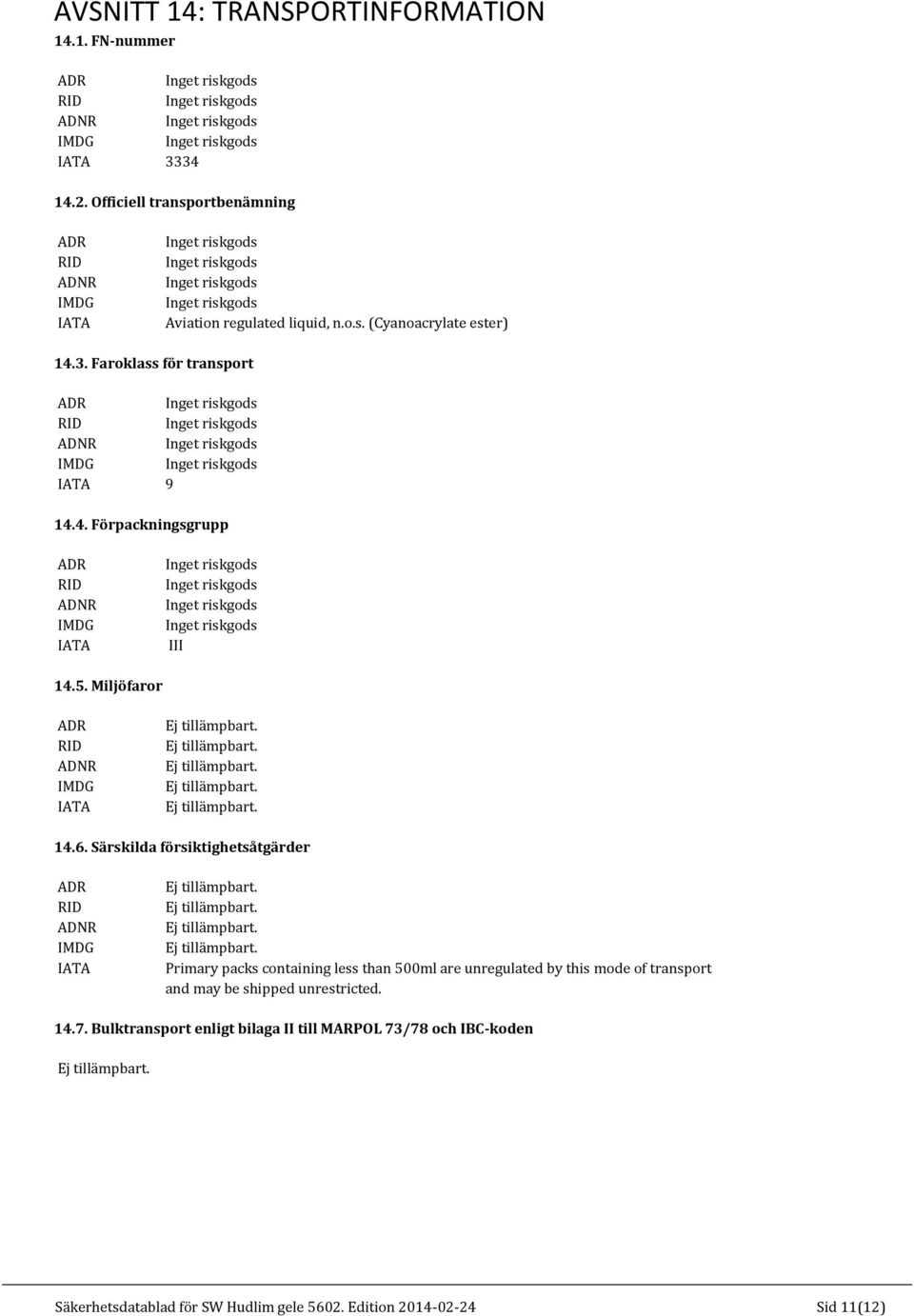 Miljöfaror ADR RID ADNR IMDG IATA 14.6.