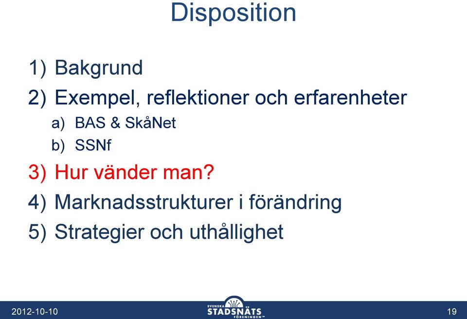 b) SSNf 3) Hur vänder man?