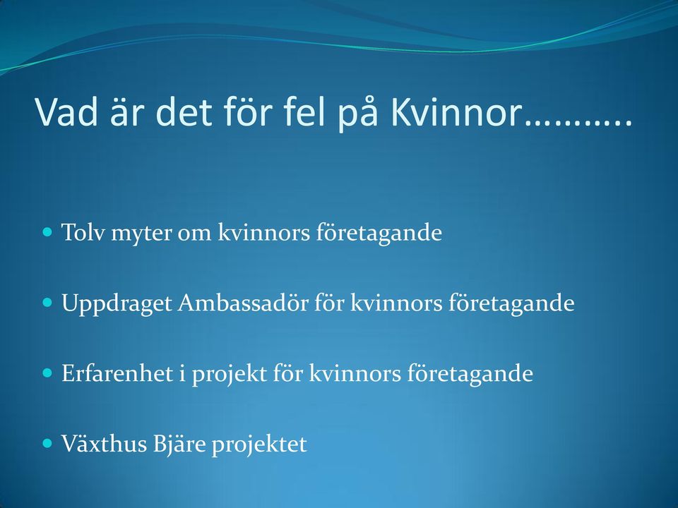 Uppdraget Ambassadör för kvinnors företagande