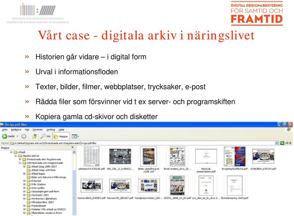 webbplatser, trycksaker, e-post» Rädda filer som försvinner vid t