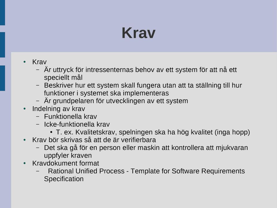 Icke-funktionella krav T. ex.