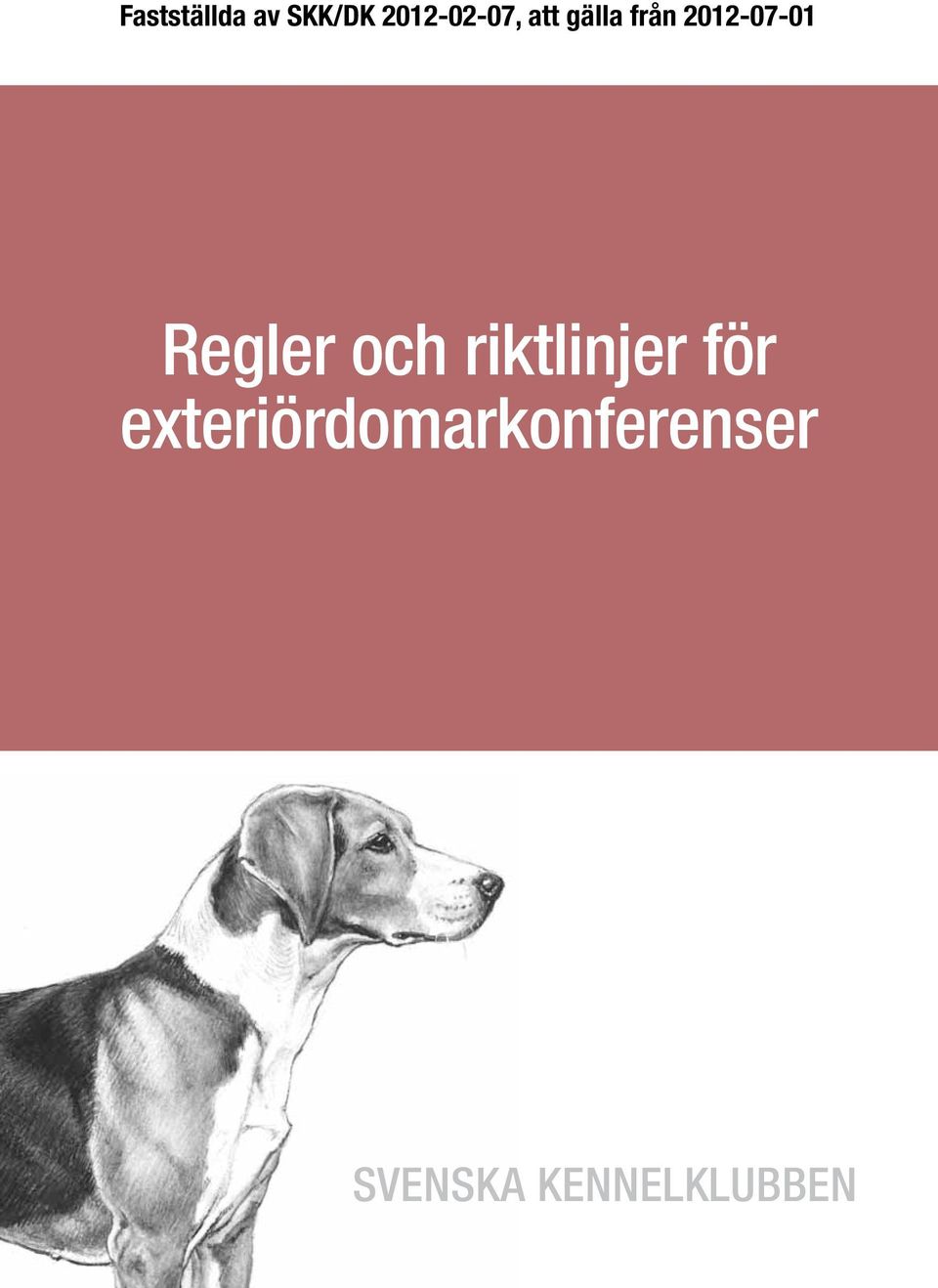 2012-07-01 Regler och riktlinjer