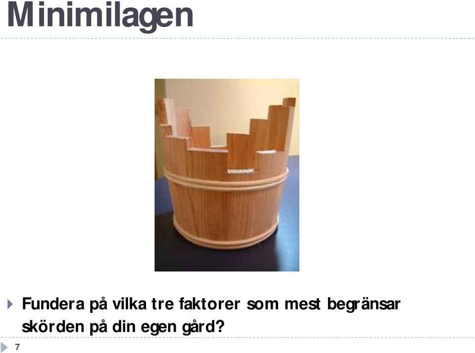 som mest begränsar