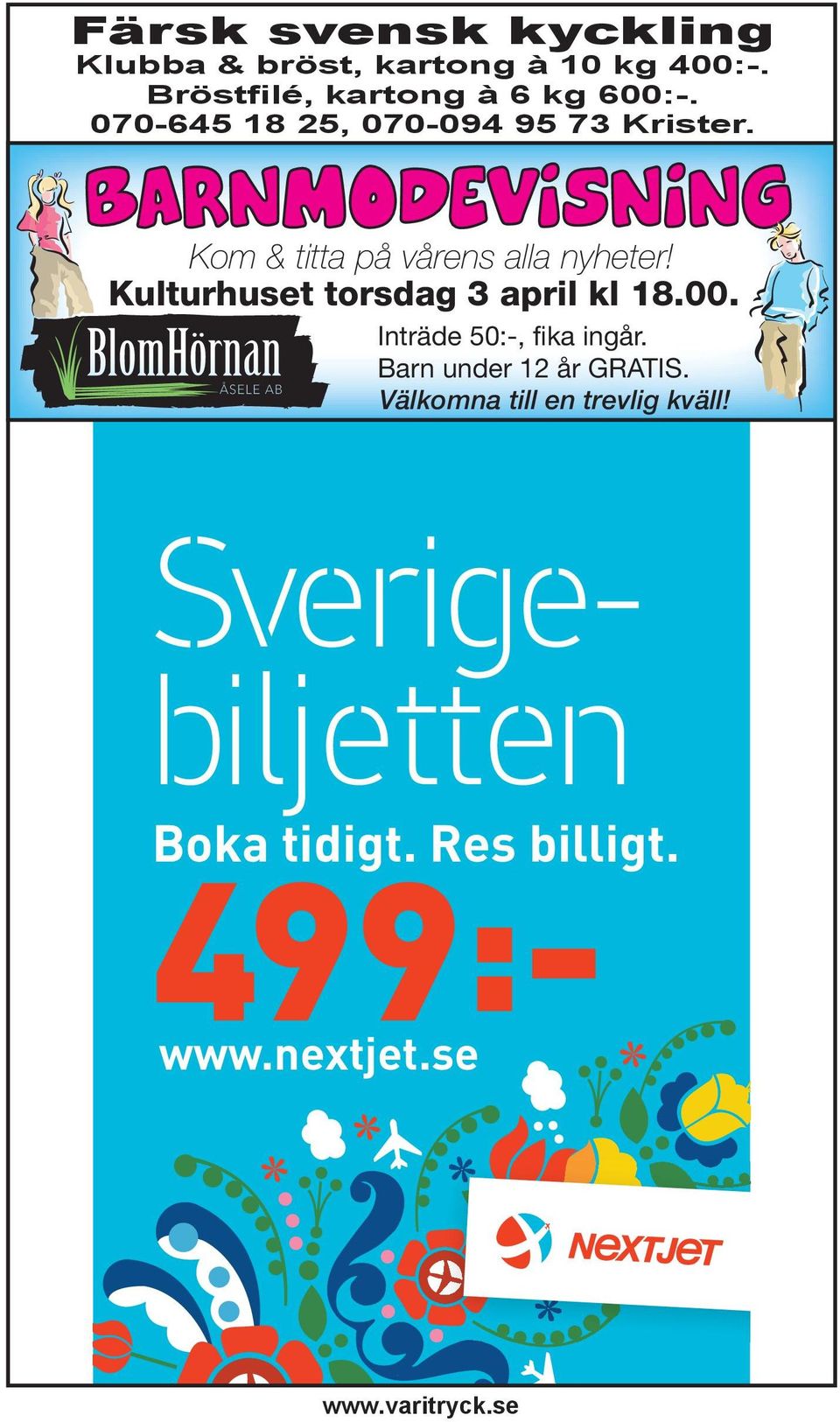 BARNMODEVISNING Kom & titta på vårens alla nyheter! Kulturhuset torsdag 3 april kl 18.00.