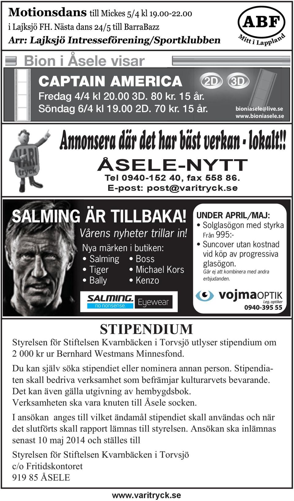 Nya märken i butiken: Salming Boss Tiger Michael Kors Bally Kenzo UNDER APRIL/MAJ: Solglasögon med styrka Från 995:- Suncover utan kostnad vid köp av progressiva glasögon.