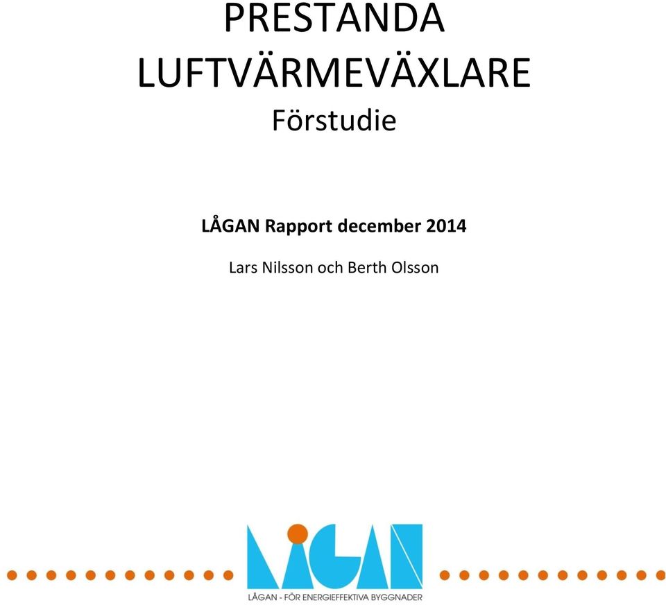 Förstudie LÅGAN Rapport