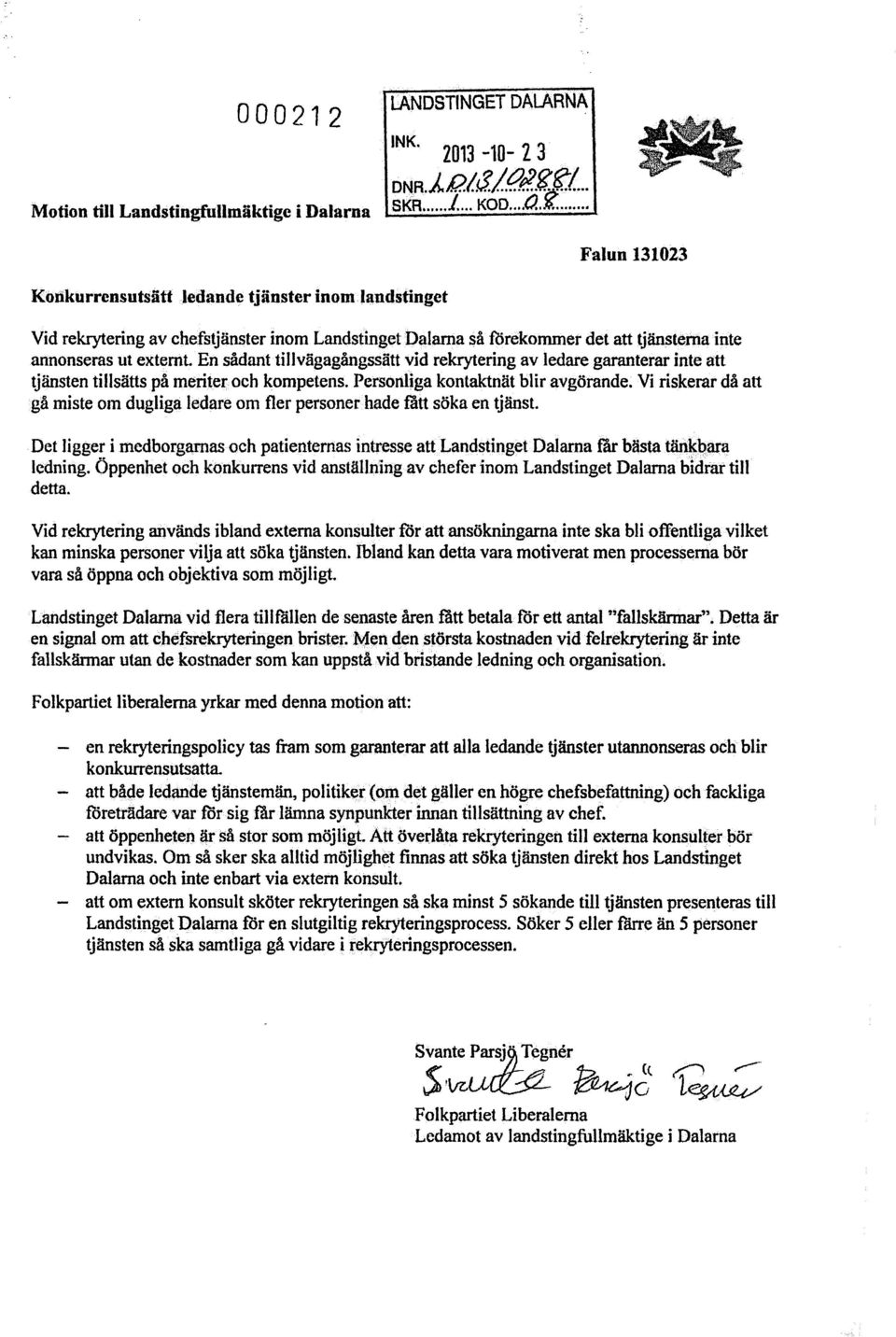 En sådant tillvägagångssätt vid rekrytering av ledare garanterar inte att tjänsten tillsätts på meriter och kompetens. Personliga kontaktnät blir avgörande.