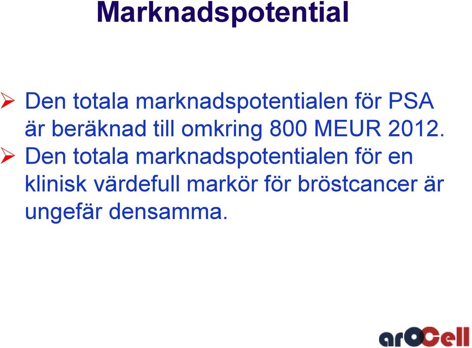 Den totala marknadspotentialen för en klinisk