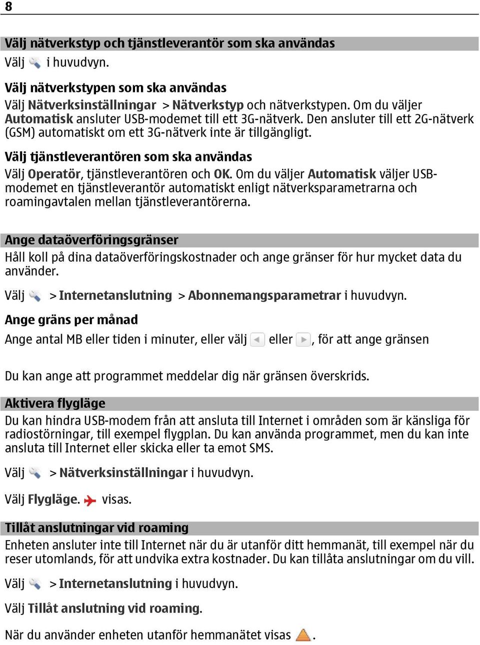 tjänstleverantören som ska användas Operatör, tjänstleverantören och OK.