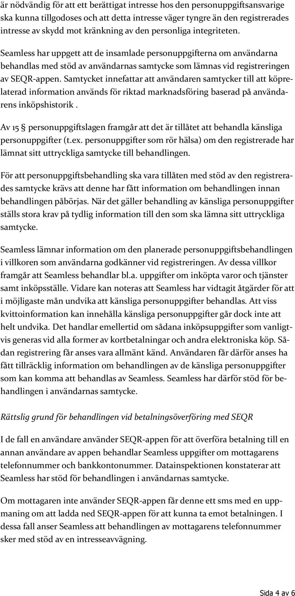 Samtycket innefattar att användaren samtycker till att köprelaterad information används för riktad marknadsföring baserad på användarens inköpshistorik.