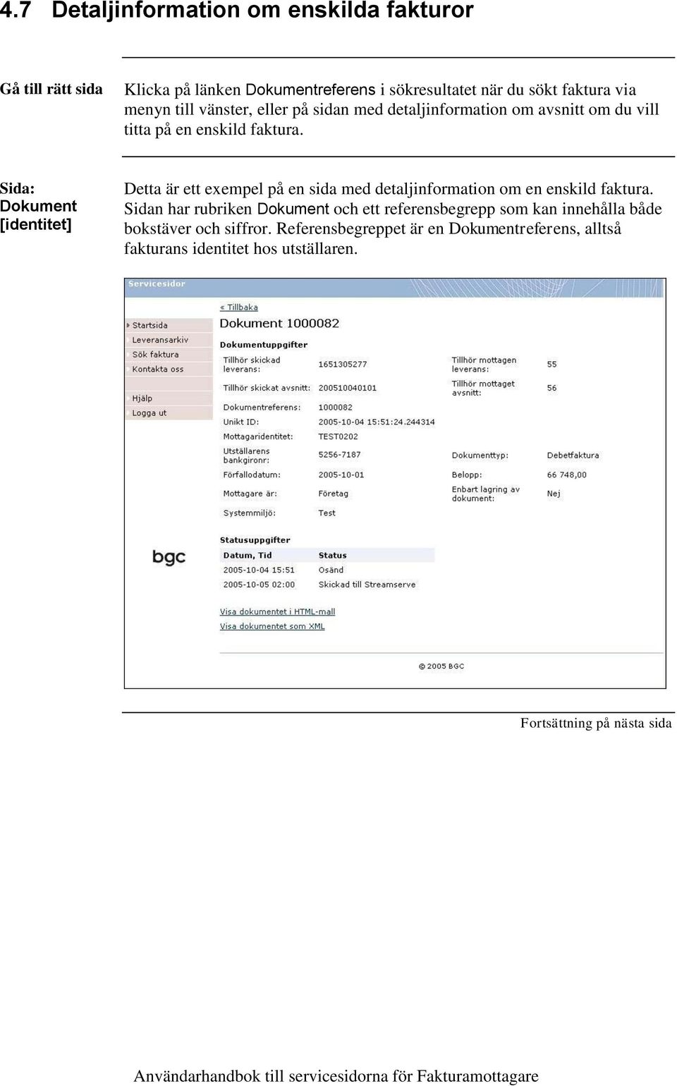 Sida: Dokument [identitet] Detta är ett exempel på en sida med detaljinformation om en enskild faktura.