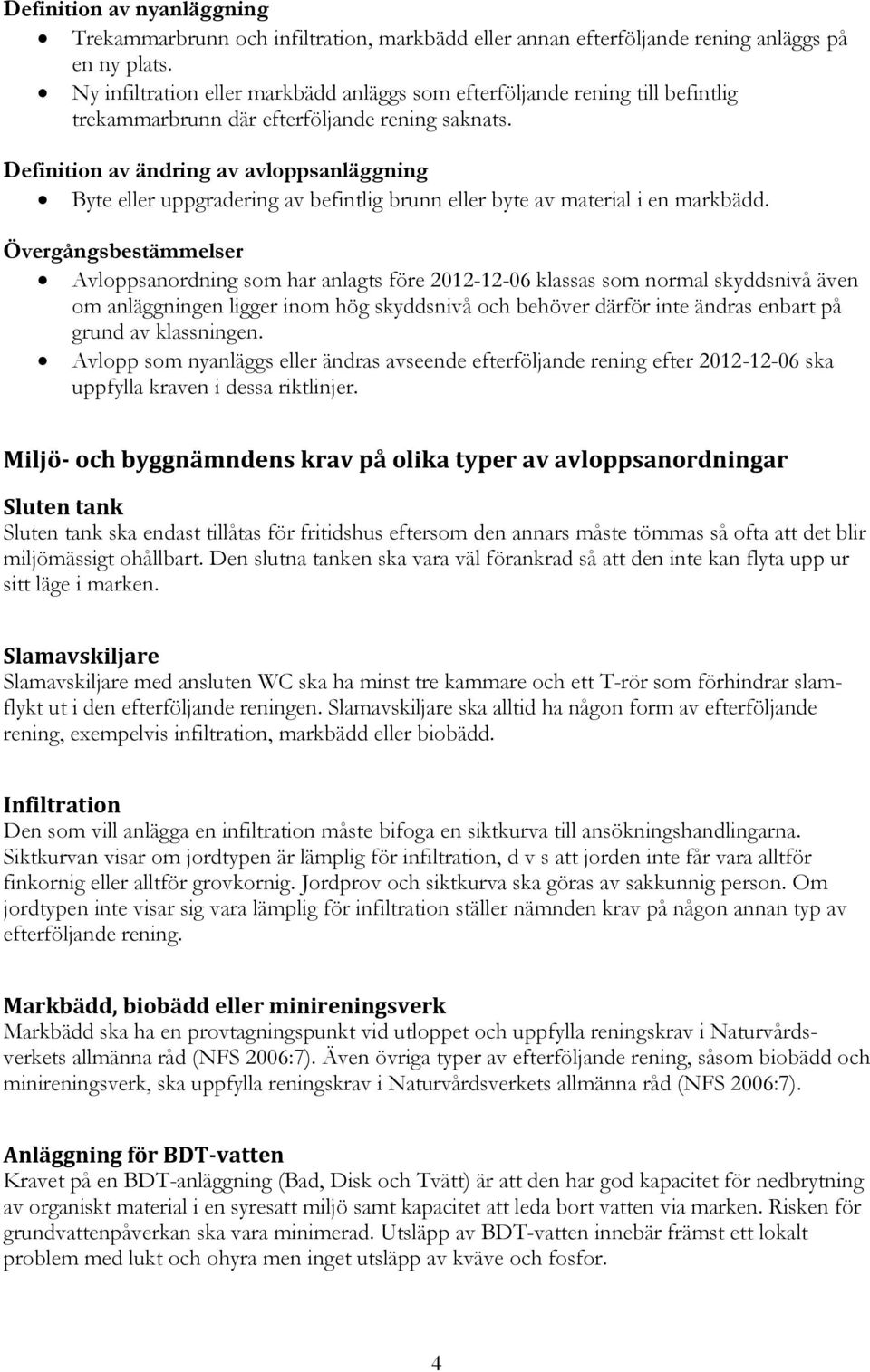 Definition av ändring av avloppsanläggning Byte eller uppgradering av befintlig brunn eller byte av material i en markbädd.