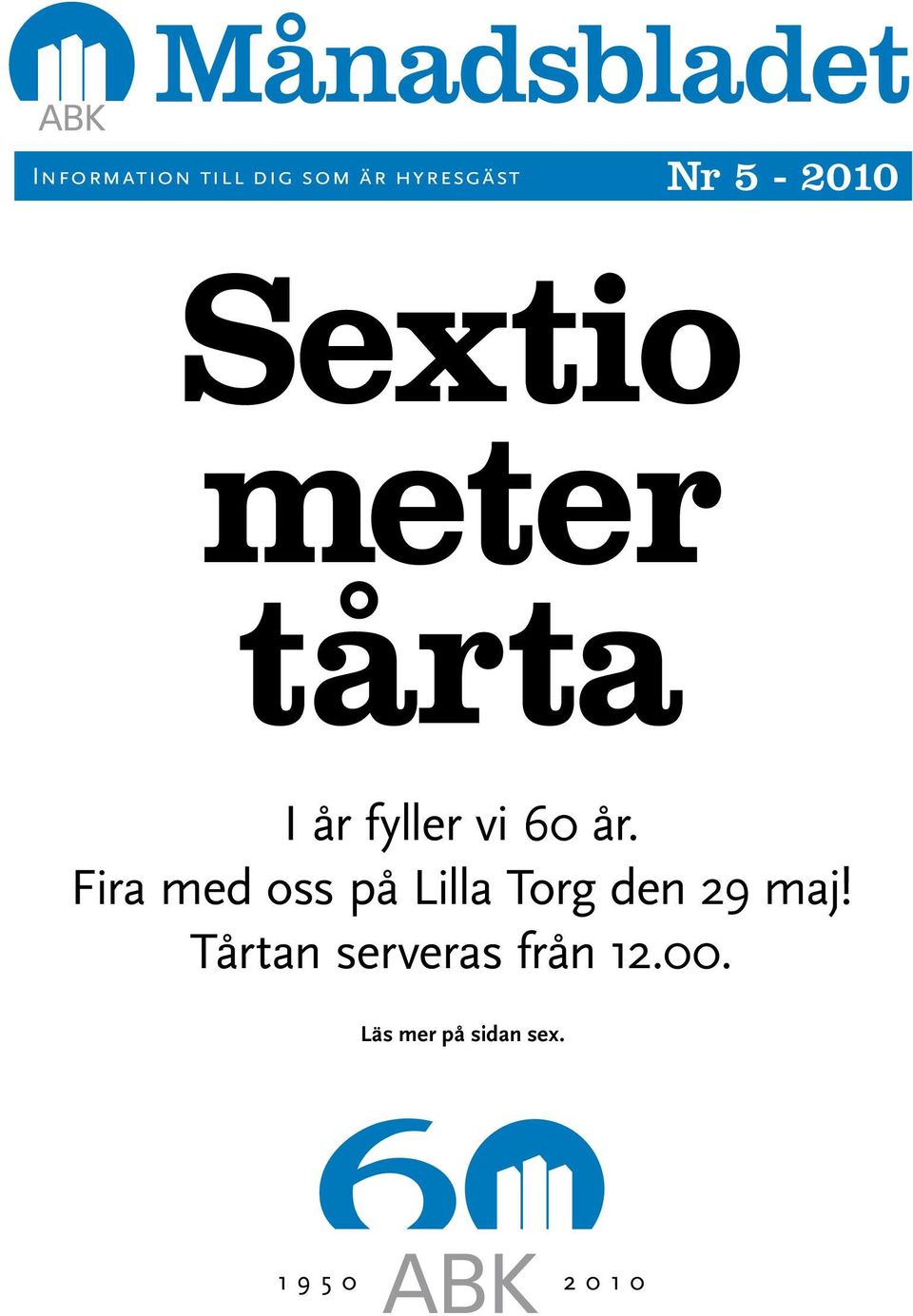 Fira med oss på Lilla Torg den 29 maj!