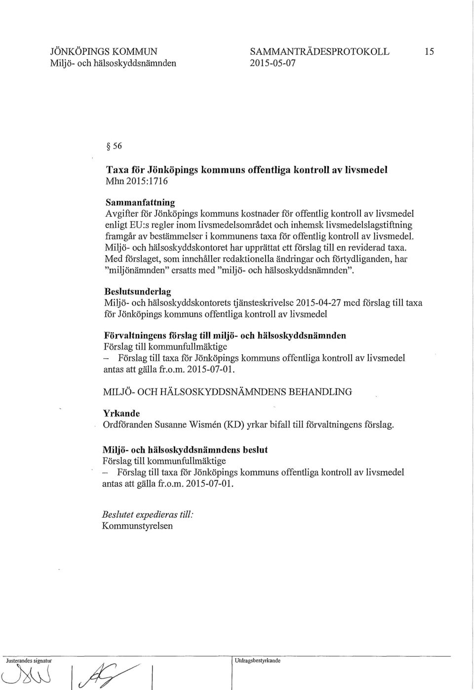 Miljö- och hälsoskyddskontoret har upprättat ett förslag till en reviderad taa.
