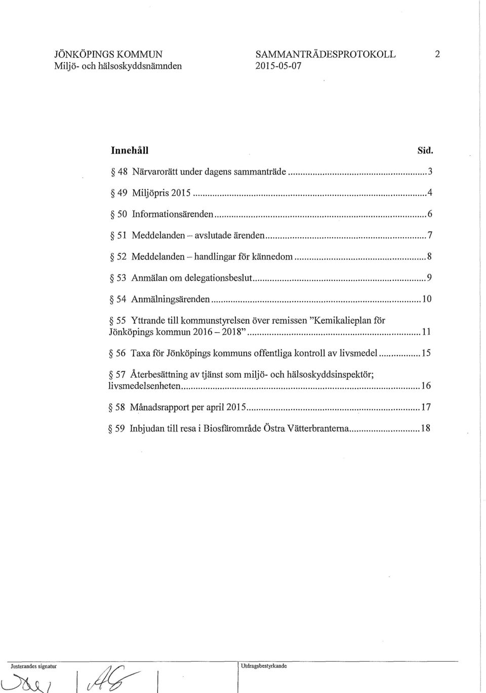 .. l O 55 Yttrande till kommunstyrelsen över remissen "Kemikalieplan får lönköpings kommun 2016-2018".