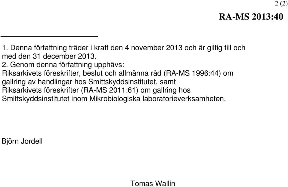 13 och är giltig till och med den 31 december 20