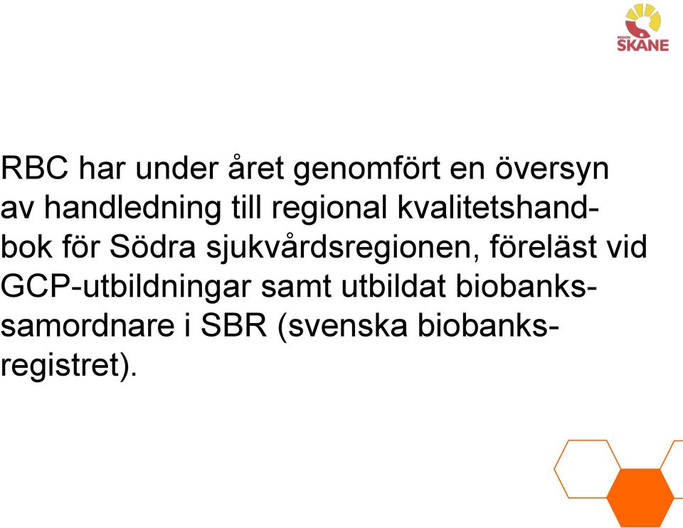 sjukvårdsregionen, föreläst vid GCP-utbildningar