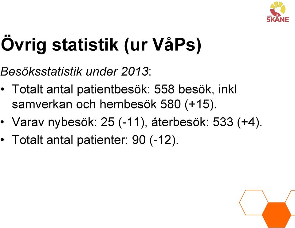 samverkan och hembesök 580 (+15).