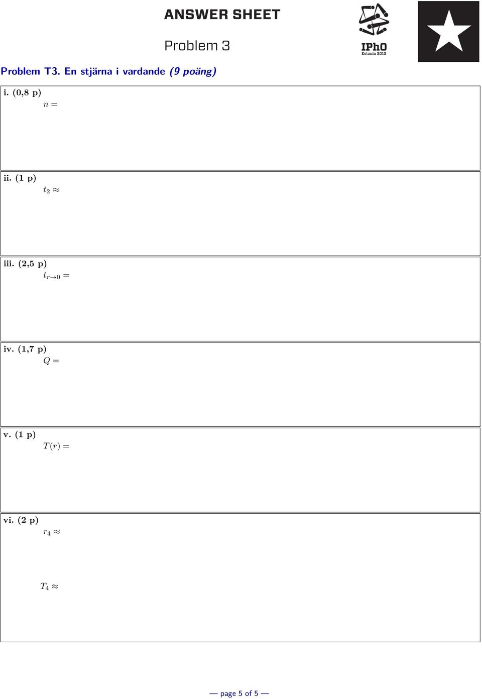 (0,8 p) n = ii. (1 p) t 2 iii.