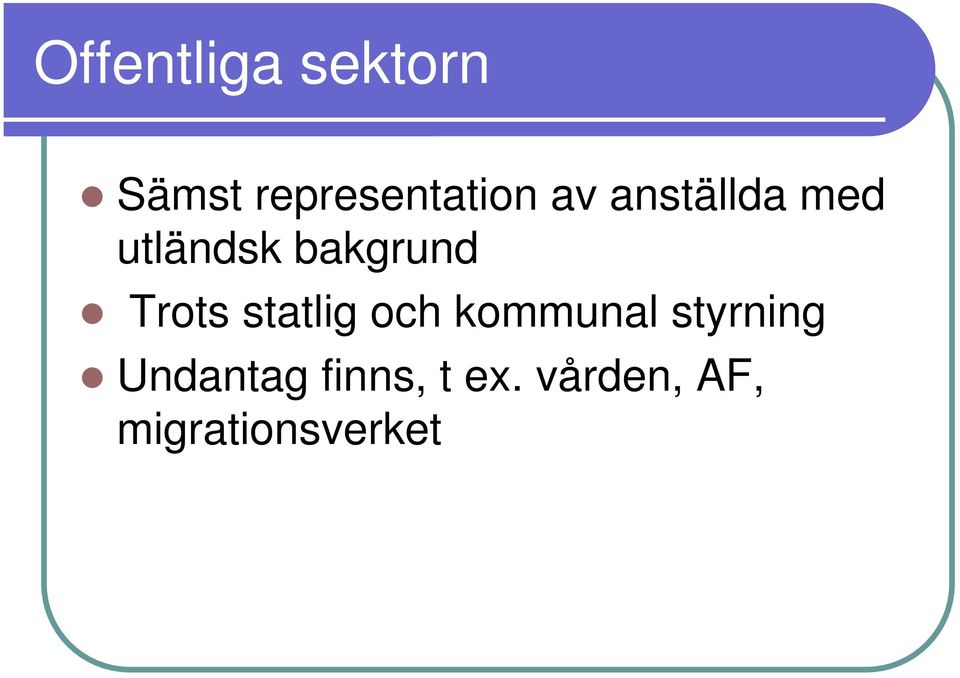 statlig och kommunal styrning Undantag