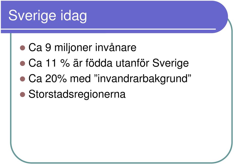 utanför Sverige Ca 20% med