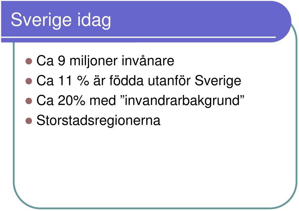 utanför Sverige Ca 20% med