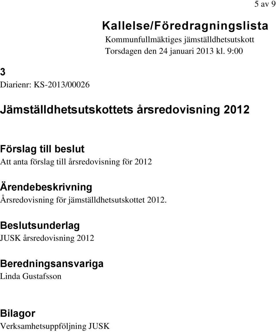 2012 Årsredovisning för jämställdhetsutskottet 2012.