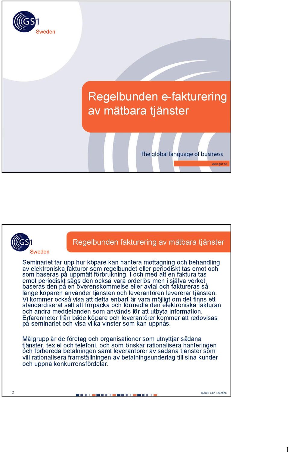 på uppmätt förbrukning.