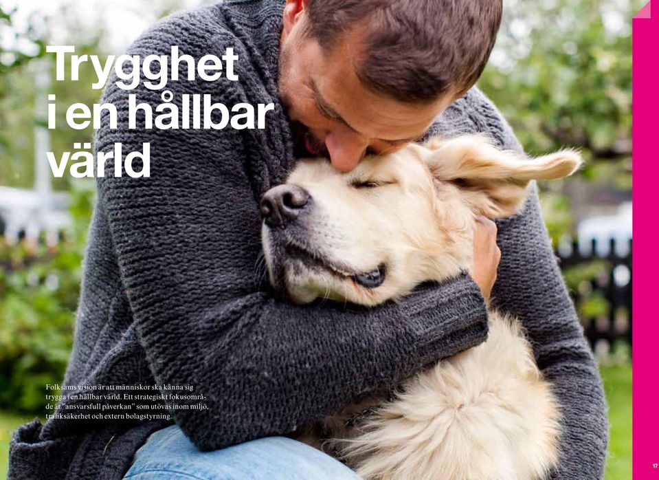 Ett strategiskt fokusområde är ansvarsfull påverkan