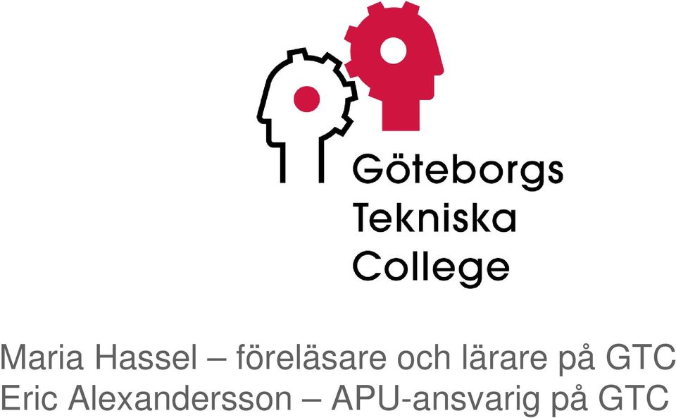 lärare på GTC Eric