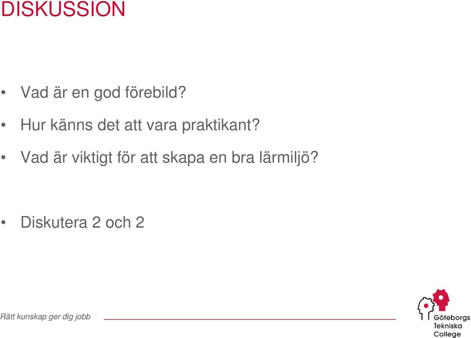 Vad är viktigt för att skapa en