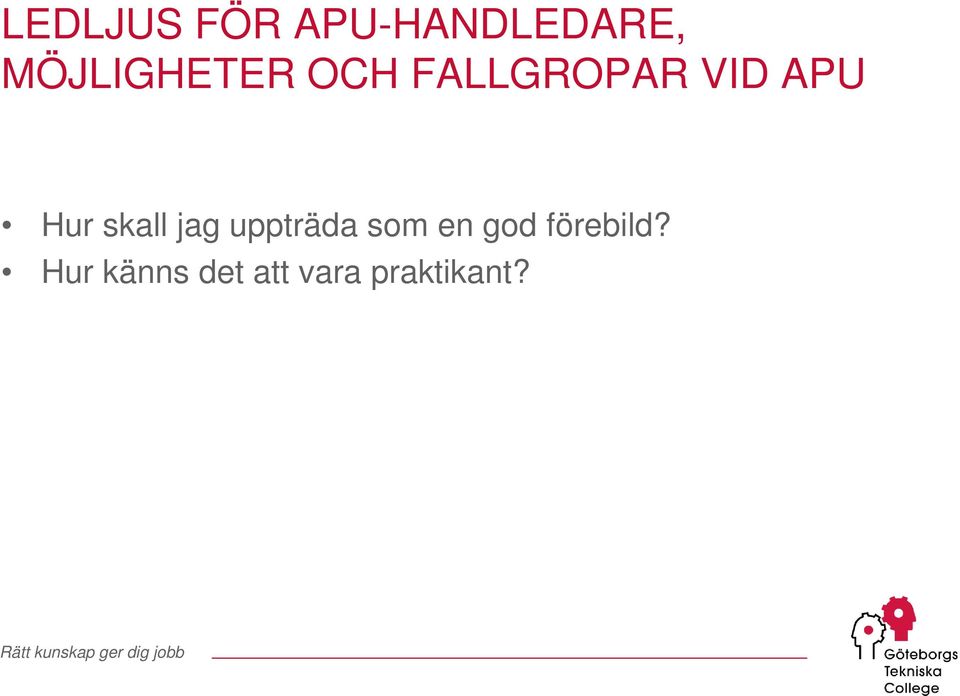 Hur skall jag uppträda som en god