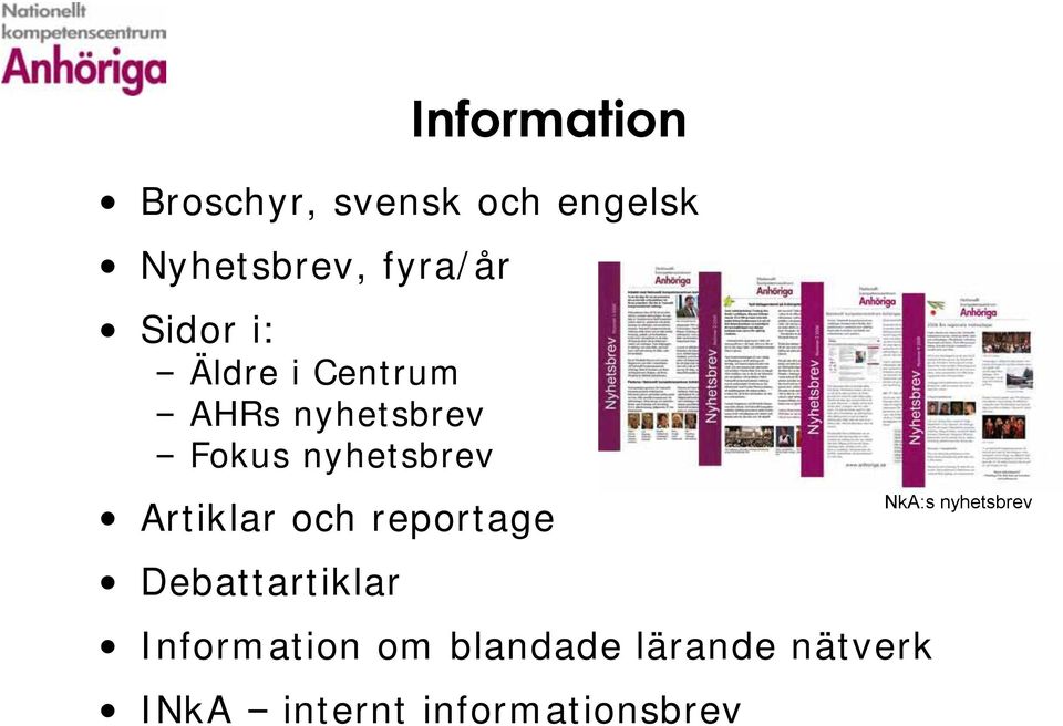 och reportage Debattartiklar Information Information om