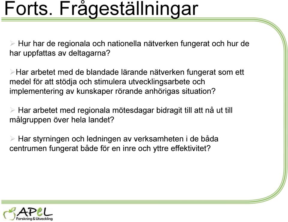 implementering av kunskaper rörande anhörigas situation?