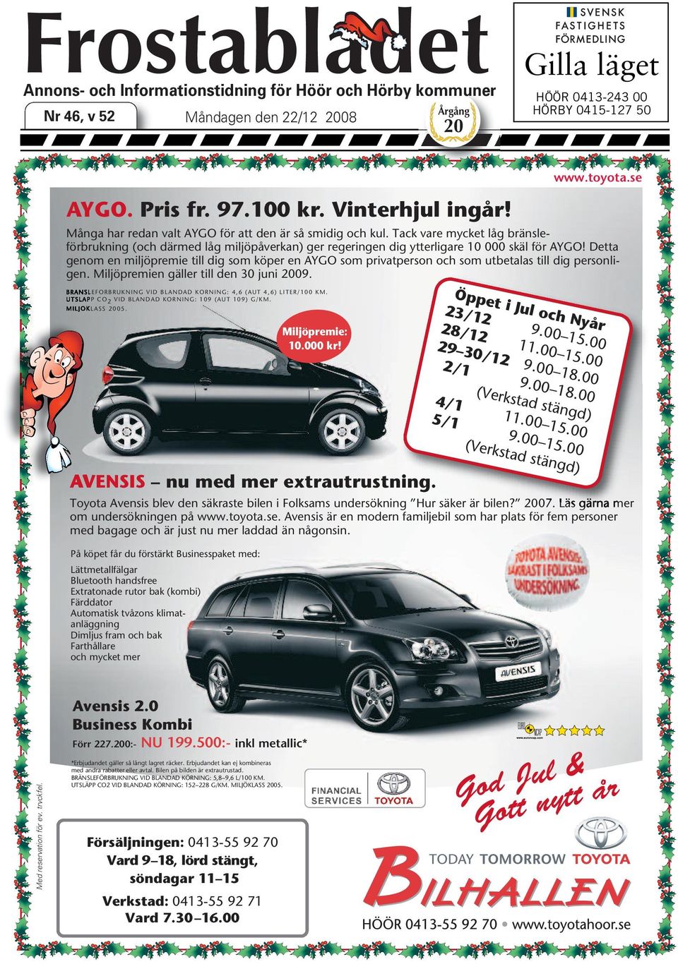 Tack vare mycket låg bränsleförbrukning (och därmed låg miljöpåverkan) ger regeringen dig ytterligare 10 000 skäl för AYGO!