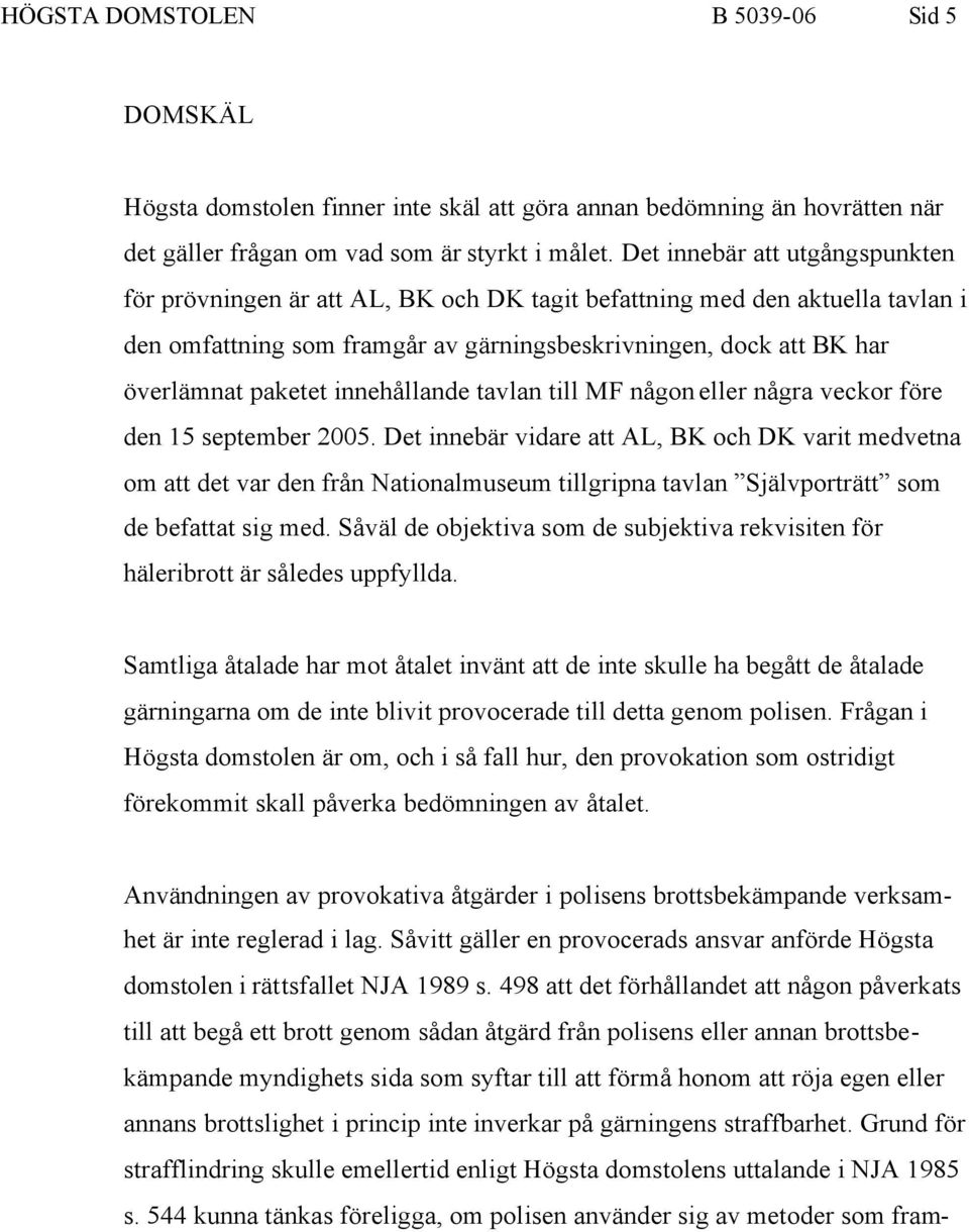 innehållande tavlan till MF någon eller några veckor före den 15 september 2005.