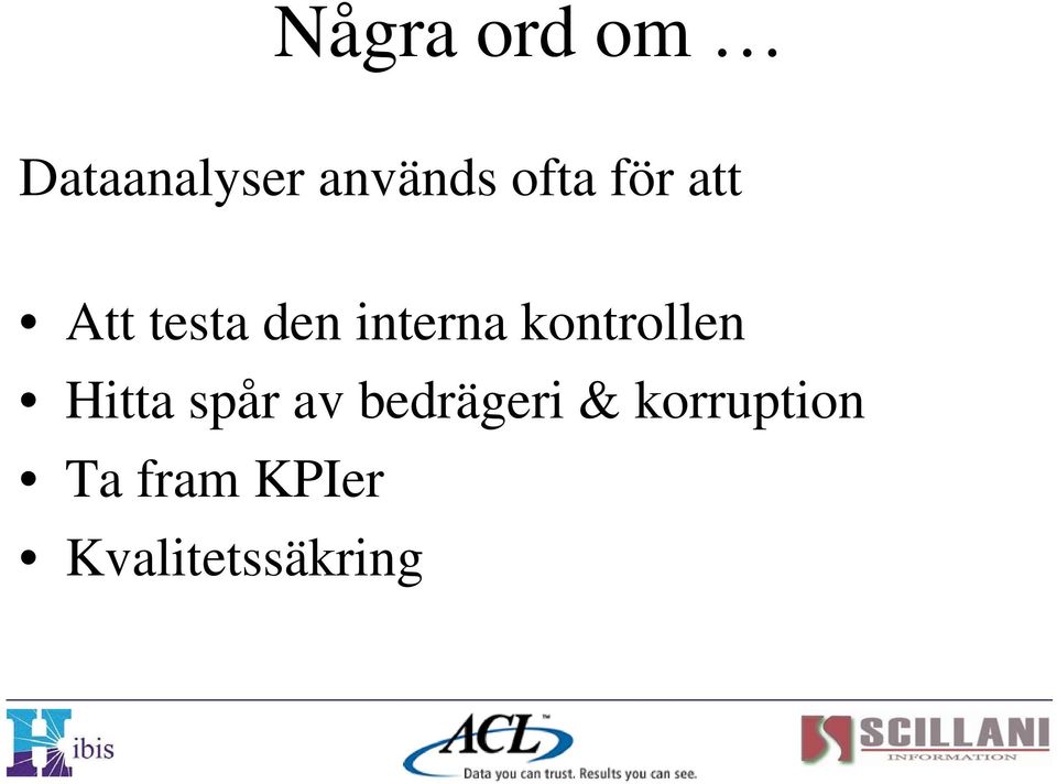 kontrollen Hitta spår av bedrägeri &