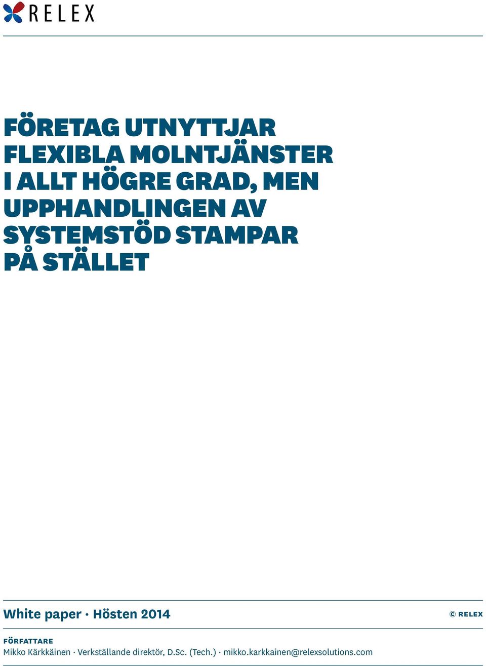paper Hösten 2014 Relex Författare Mikko Kärkkäinen