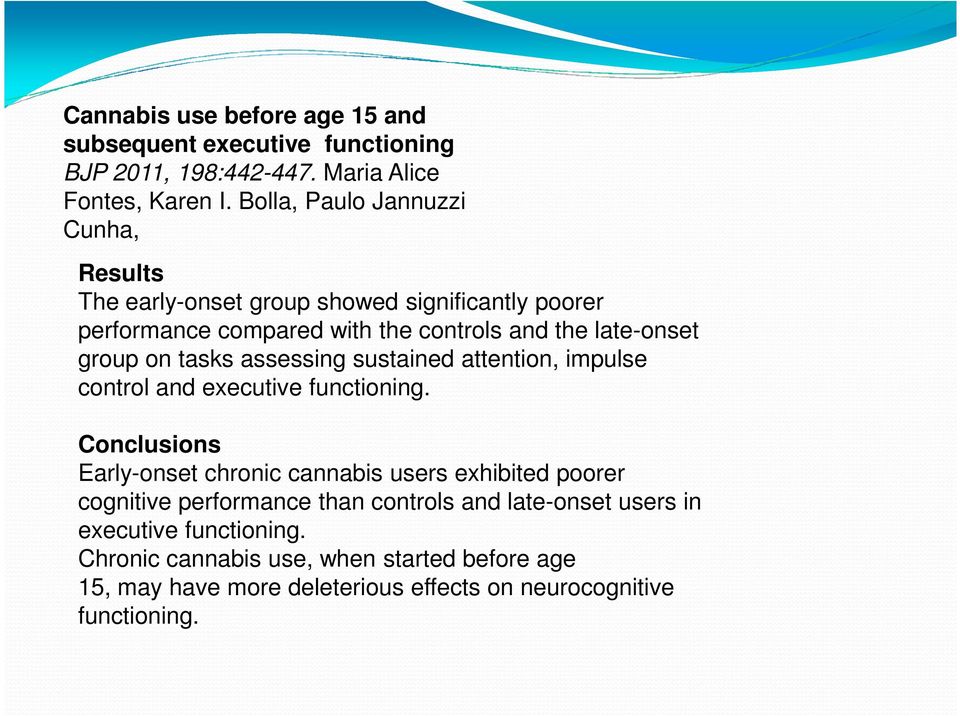 on tasks assessing sustained attention, impulse control and executive functioning.