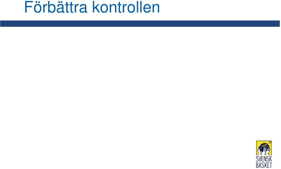 Coachen bör förklara för spelarna vad de ska göra, vilka deras uppgifter är och bara kräva att de utför