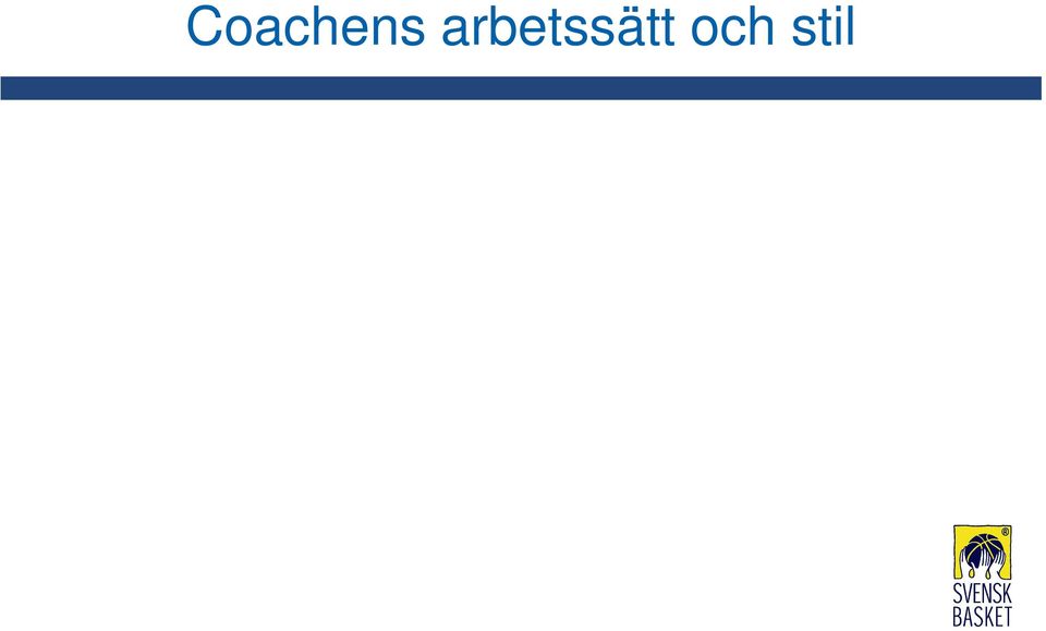 turnering Den bästa coachen är inte den som imiterar coacher med hög status, utan den som kan arbeta