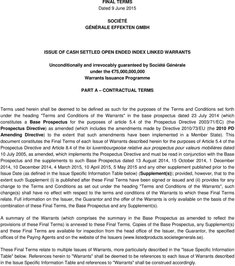 "Terms and Conditions of the Warrants" in the base prospectus dated 2 July 2014 (which constitutes a Base Prospectus for the purposes of article 5.