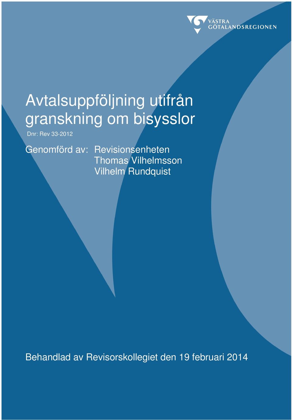 Revisionsenheten Thomas Vilhelmsson Vilhelm