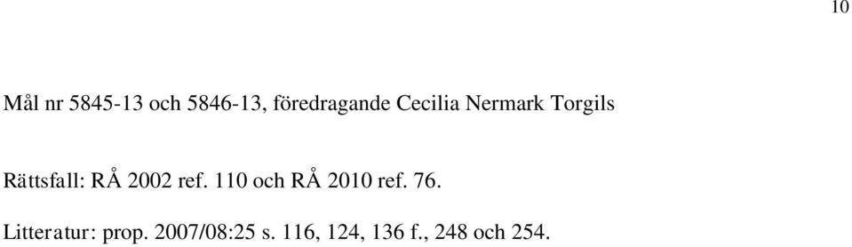 ref. 110 och RÅ 2010 ref. 76.