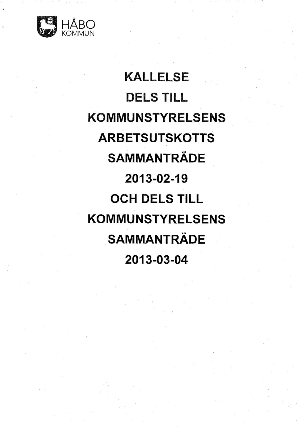 SAMMANTRÄDE 2013-02-19 OCH DELS TILL