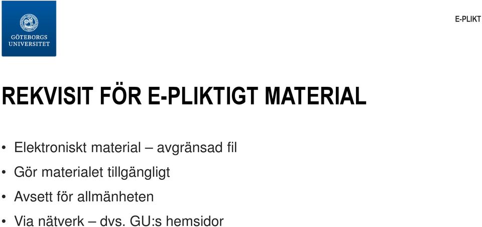 Gör materialet tillgängligt Avsett