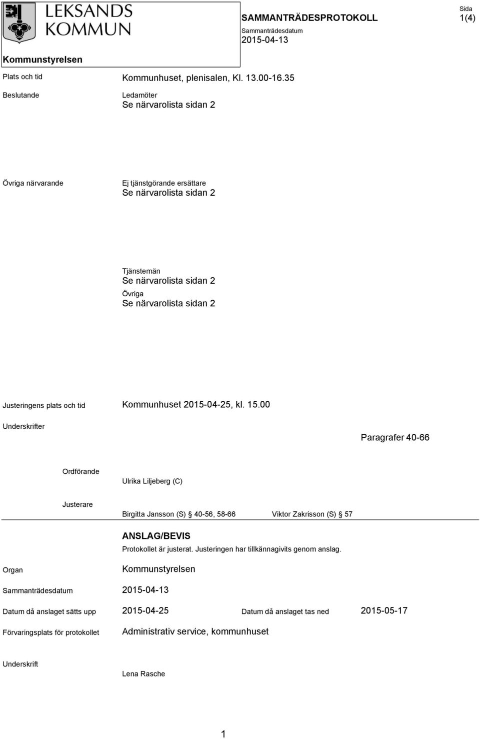närvarolista sidan 2 Justeringens plats och tid Kommunhuset 2015-04-25, kl. 15.
