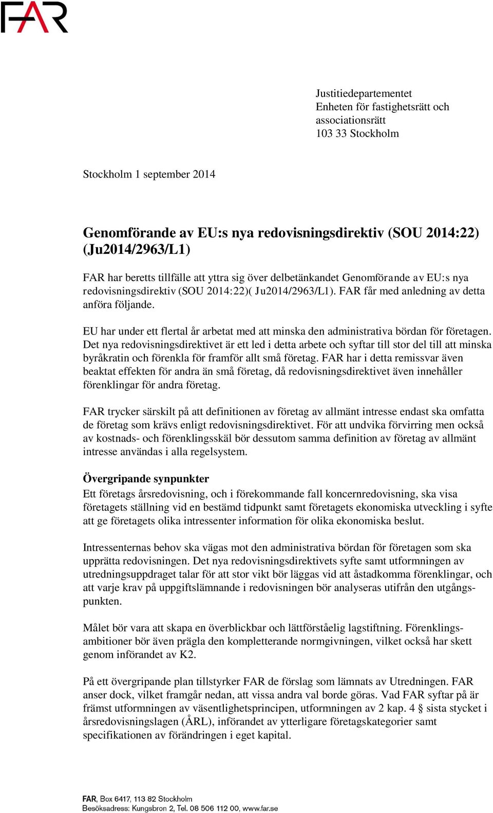 EU har under ett flertal år arbetat med att minska den administrativa bördan för företagen.