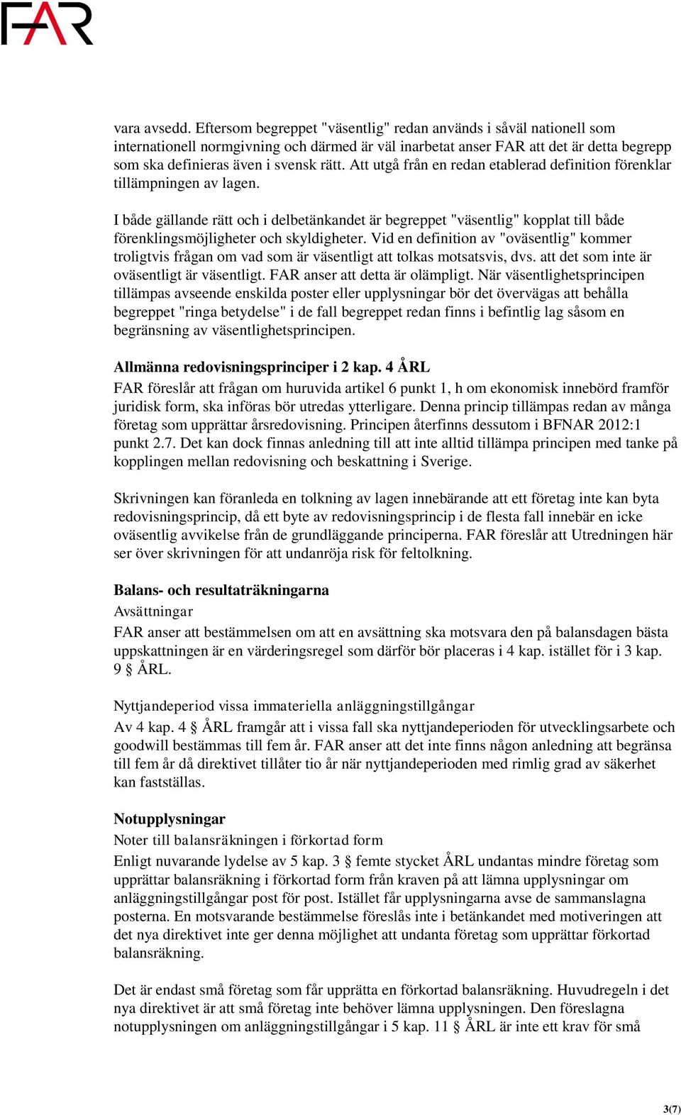 Att utgå från en redan etablerad definition förenklar tillämpningen av lagen.