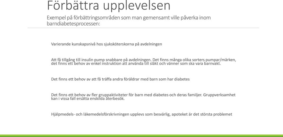 Det finns många olika sorters pumpar/märken, det finns ett behov av enkel instruktion att använda till släkt och vänner som ska vara barnvakt.